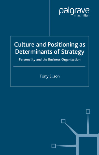 Culture and Positioning as a Determinant of Strategy: Personality and the Business Organization