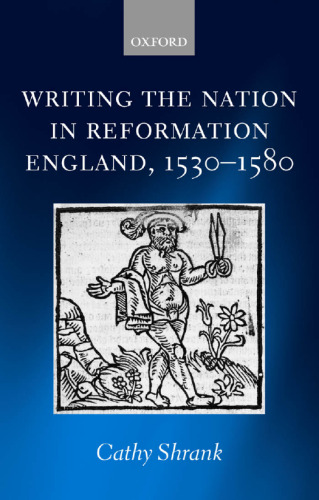 Writing the Nation in Reformation England, 1530-1580