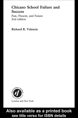 Chicano School Failure and Success: Past, Present, and Future