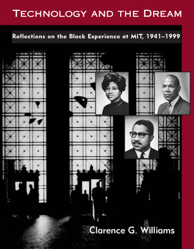 Technology and the Dream: Reflections on the Black Experience at MIT, 1941-1999