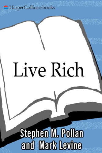 Live Rich: Everything You Need to Know to Be Your Own Boss, Whoever You Work for