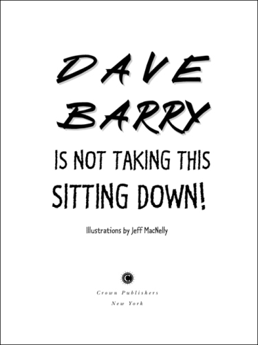 Dave Barry Is Not Taking This Sitting Down