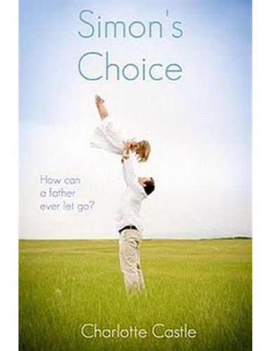 Simon's Choice: How can a father ever let go?