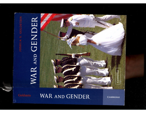 War and Gender: How Gender Shapes the War System and Vice Versa