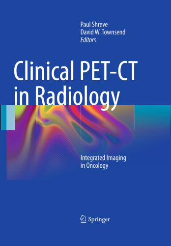 Clinical PET-CT in Radiology: Integrated Imaging in Oncology