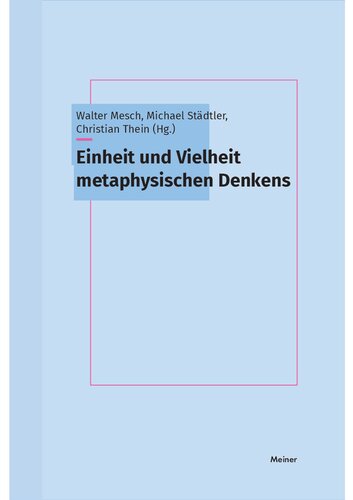 Einheit und Vielheit metaphysischen Denkens: Festschrift für Thomas Leinkauf