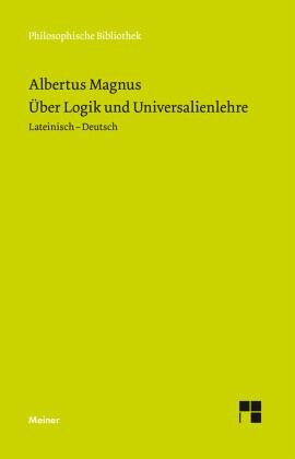 Über Logik und Universalienlehre: Zweisprachige Ausgabe