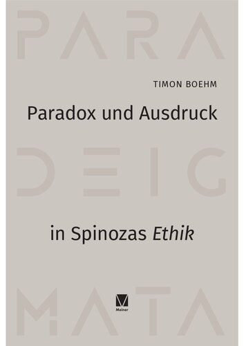 Paradox und Ausdruck in Spinozas »Ethik«