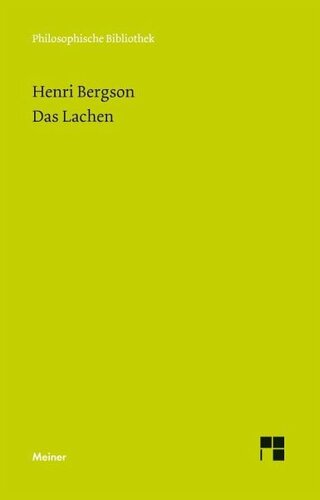 Das Lachen: Le rire. Ein Essay über die Bedeutung des Komischen