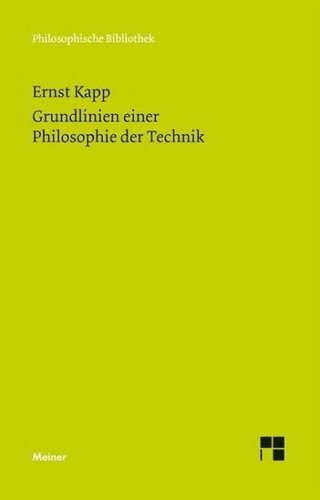 Grundlinien einer Philosophie der Technik: Zur Entstehungsgeschichte der Kultur aus neuen Gesichtspunkten