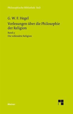 Vorlesungen über die Philosophie der Religion. Teil 3: Die vollendete Religion