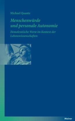 Menschenwürde und personale Autonomie: Demokratische Werte im Kontext der Lebenswissenschaften