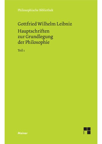 Hauptschriften zur Grundlegung der Philosophie: Übers. v. Artur Buchenau. Mit Einl. u. Anm. hrsg. v. Ernst Cassirer