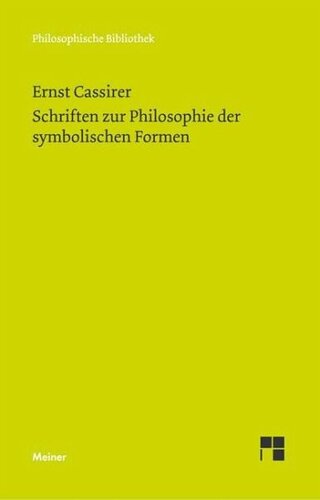 Schriften zur Philosophie der symbolischen Formen: Herausgegeben:Lauschke, Marion