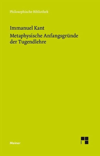 Metaphysische Anfangsgründe der Tugendlehre: Metaphysik der Sitten. Zweiter Teil