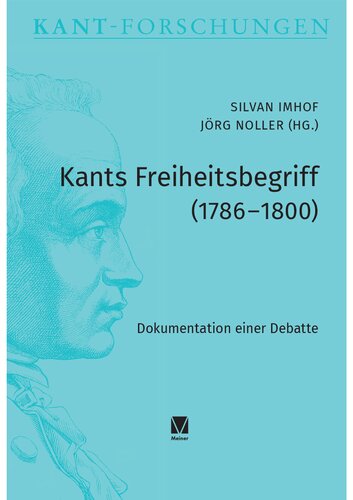 Kants Freiheitsbegriff (1786–1800): Dokumentation einer Debatte