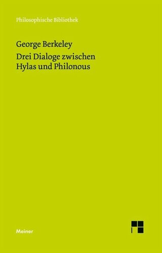 Drei Dialoge zwischen Hylas und Philonous: Herausgegeben:Kulenkampff, Arend;Übersetzung:Richter, Raoul