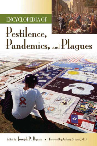 Encyclopedia of Pestilence, Pandemics, and Plagues  2 volumes