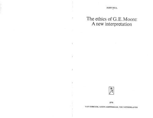 The Ethics of G. E. Moore: A New Interpretation