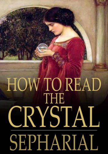 How to Read the Crystal Or Crystal and Seer