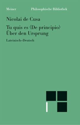 Tu quis es (De principio). Über den Ursprung: Zweisprachige Ausgabe (lateinisch-deutsche Parallelausgabe, Heft 23)