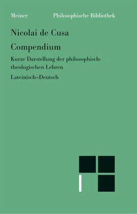 Compendium. Kompendium: Kurze Darstellung der philosophisch-theologischen Lehren. Zweisprachige Ausgabe (lateinisch-deutsche Parallelausgabe, Heft 16)