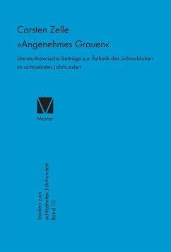 »Angenehmes Grauen«: Literaturhistorische Beiträge zur Ästhetik des Schrecklichen im achtzehnten Jahrhundert