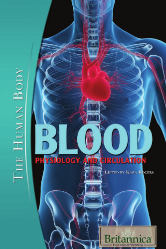 Blood: Physiology and Circulation (The Human Body)