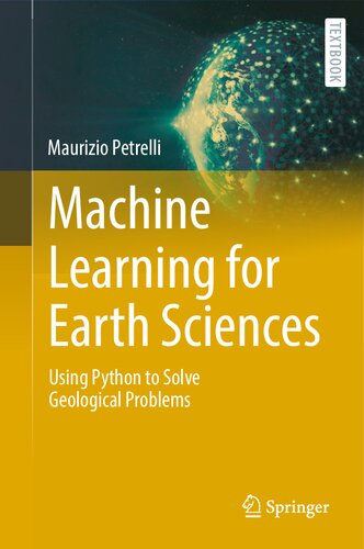 Machine Learning for Earth Sciences. Using Python to Solve Geological Problems