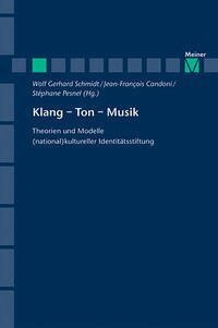 Klang - Ton - Musik: Theorien und Modelle (national)kultureller Identitätsstiftung