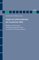 Hegel als Schlüsseldenker der modernen Welt: Beiträge zur Deutung der 