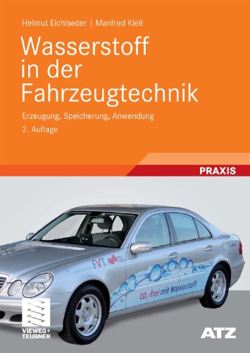 Wasserstoff in der Fahrzeugtechnik: Erzeugung, Speicherung, Anwendung, 2. Auflage (ATZ MTZ-Fachbuch)