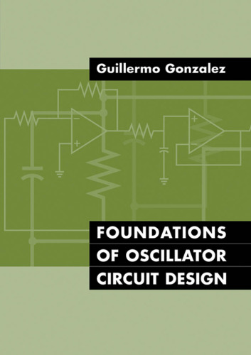 Foundations of Oscillator Circuit Design (Artech House Microwave Library)