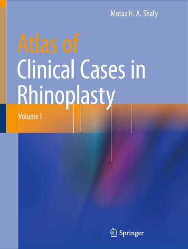 Atlas of Clinical Cases in Rhinoplasty: Volume I