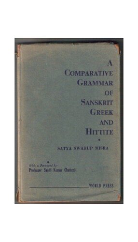 A Comparative Grammar of Sanskrit, Greek and Hittite