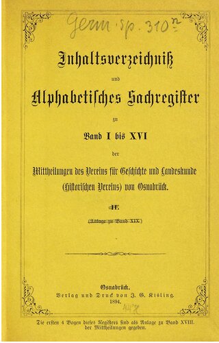 Inhaltverzeichnis und alphabetisches Sachregister zu Band I bis XVI der Mitteilungen des Vereins für Geschichte und Landeskunde (Historischen Vereins) von Osnabrück