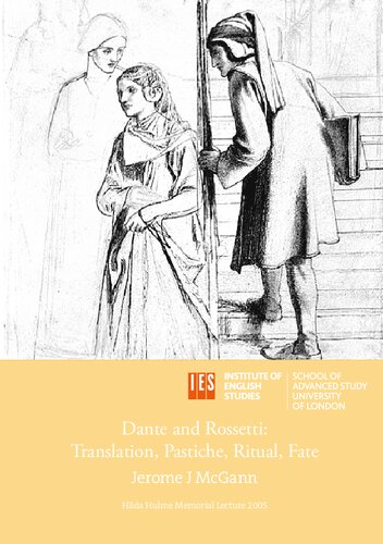 Dante and Rossetti: Translation, Pastiche, Ritual, Fate