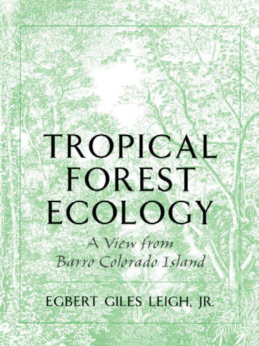 Tropical Forest Ecology: A View from Barro Colorado Island