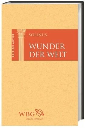 Wunder der Welt / Collectanea rerum mirabilium: Lateinisch und deutsch