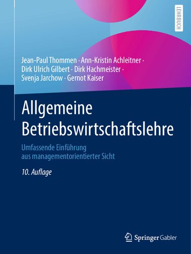 Allgemeine Betriebswirtschaftslehre: Umfassende Einführung aus managementorientierter Sicht