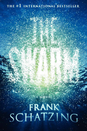 The Swarm: A Novel