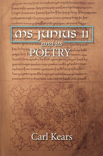 MS Junius 11 and its Poetry (York Manuscript and Early Print Studies, 6)