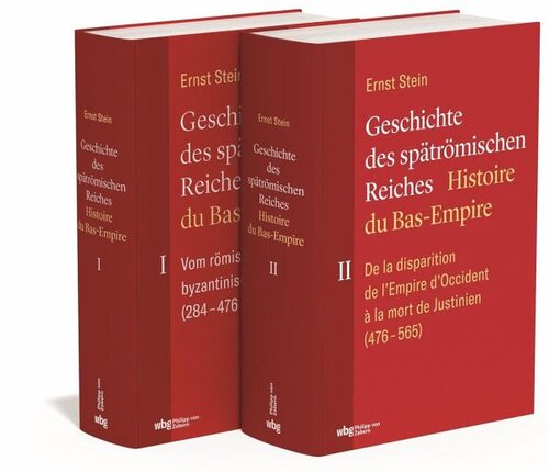 Ernst Stein: Geschichte des spätrömischen Reiches in 2 Bänden: Histoire du Bas-Empire