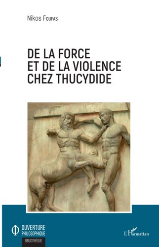 De la force et de la violence chez Thucydide (French Edition)