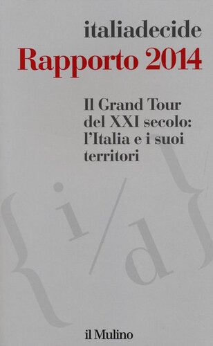 Il Grand Tour del XXI secolo: l'Italia e i suoi territori. Rapporto 2014