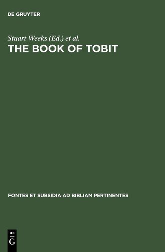 The Book of Tobit: Texts from the Principal Ancient and Medieval Traditions (Fontes Et Subsidia Ad Bibliam Pertinentes) (English, Hebrew, Greek and Latin Edition)