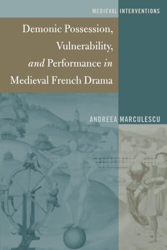 Demonic Possession, Vulnerability, and Performance in Medieval French Drama (Medieval Interventions)