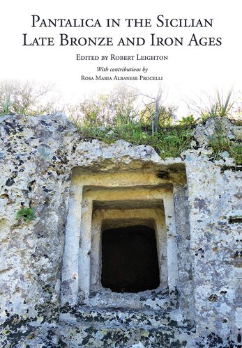 Pantalica in the Sicilian Late Bronze and Iron Ages: Excavations of the Rock-Cut Chamber Tombs by Paolo Orsi from 1895 to 1910