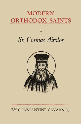 St. Cosmas Aitolos: Great Missionary, Illuminator, and Martyr of Greece. An account of his Life, Character and Message, together with selections from his Teachings