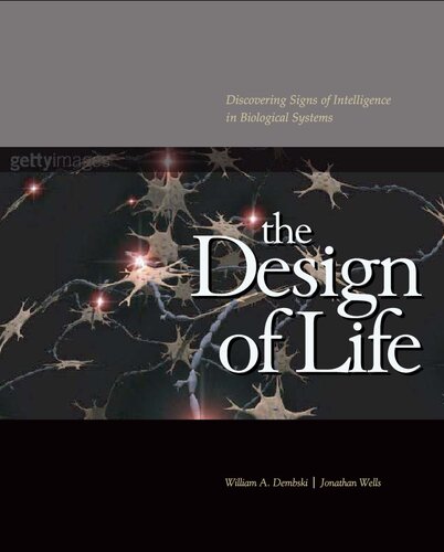 The Design of Life: Discovering Signs of Intelligence In Biological Systems